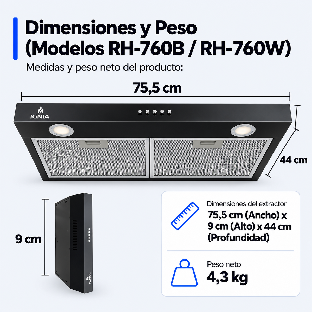 Medidas de la Campana IGNIA 75 cm: 75,5 x 9 x 44 cm, color negro